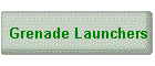 Grenade Launchers