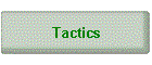 Tactics