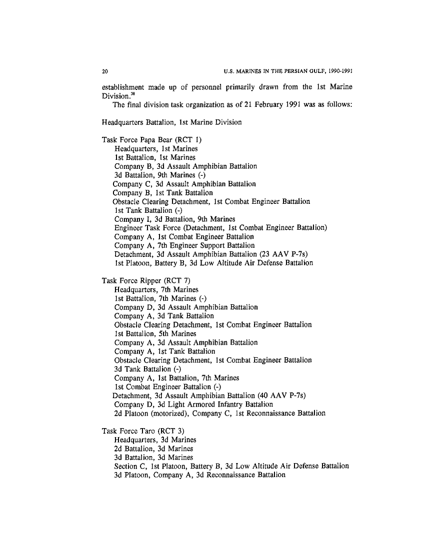 Cureton, Charles H., US Marines in the Persian Gulf, 1990-1991: With the 1st Marine Division in Desert Shield and Desert Storm, Washington, DC: US Marine Corps, History and Museums Division, 1993, p. 20.