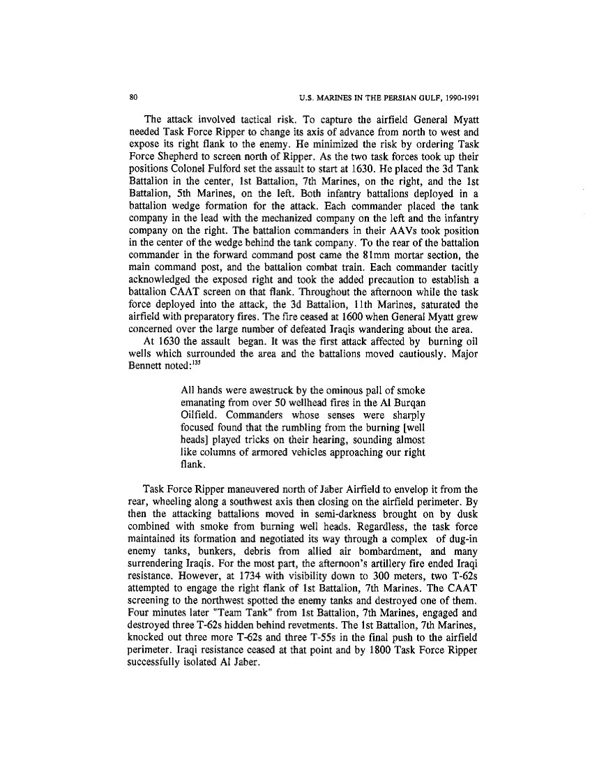 Cureton, Charles H., US Marines in the Persian Gulf, 1990-1991: With the 1st Marine Division in Desert Shield and Desert Storm, Washington, DC: US Marine Corps, History and Museums Division, 1993, p. 80, 97-98.