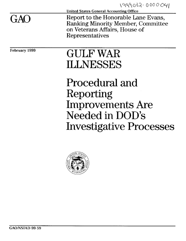 General Accounting Office, Report to the House of Representatives, Committee on Veterans Affairs, "Gulf War Illnesses; Procedural and Reporting Improvements Are Needed in DOD's Investigative Processes," February 1999, p. 25. 