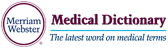 Merriam Webster Medical Dictionary