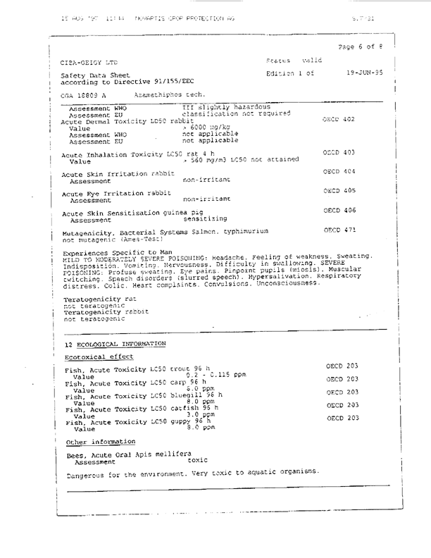   Ciba-Geigy Ltd., �Safety Data Sheet: Azamethiphos Technical,� Basel, Switzerland, June 19, 1995.