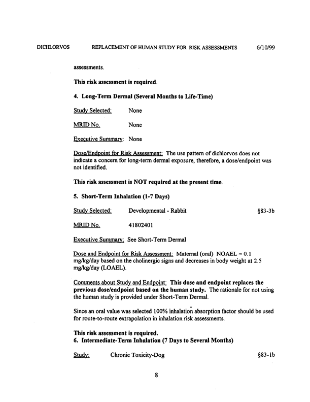 US Environmental Protection Agency, �Dichlorvos (DDVP)-Replacement of Human Studies Used in Risk Assessments-Report of the Hazard Identification Assessment Review Committee,� doc. #013434, June 2, 1999, p. 12.
