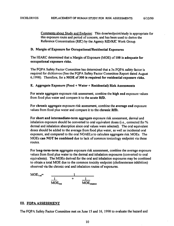 Environmental Protection Agency, �Dichlorvos (DDVP)-Replacement of Human Studies Used in Risk Assessments-Report of the Hazard Identification Assessment Review Committee,� HED document #013434, June 2, 1999, p. 12.