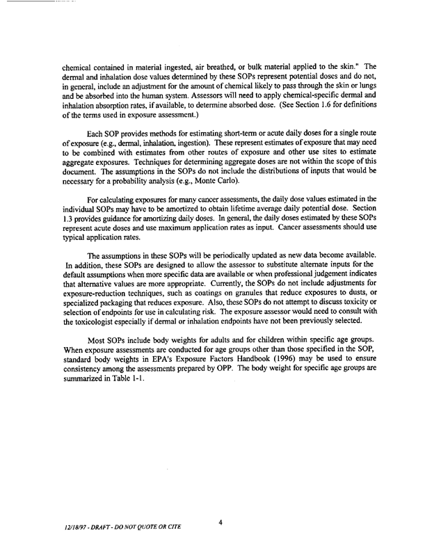   US Environmental Protection Agency, Office of Pesticide Programs, �Standard Operating Procedures (SOPs) for Residential Exposure Assessments-Draft,� December 19, 1997.