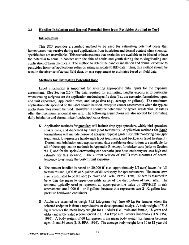   US Environmental Protection Agency, Office of Pesticide Programs, �Standard Operating Procedures (SOPs) for Residential Exposure Assessments-Draft,� December 19, 1997.