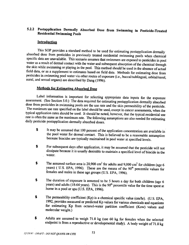   US Environmental Protection Agency, Office of Pesticide Programs, �Standard Operating Procedures (SOPs) for Residential Exposure Assessments-Draft,� December 19, 1997.