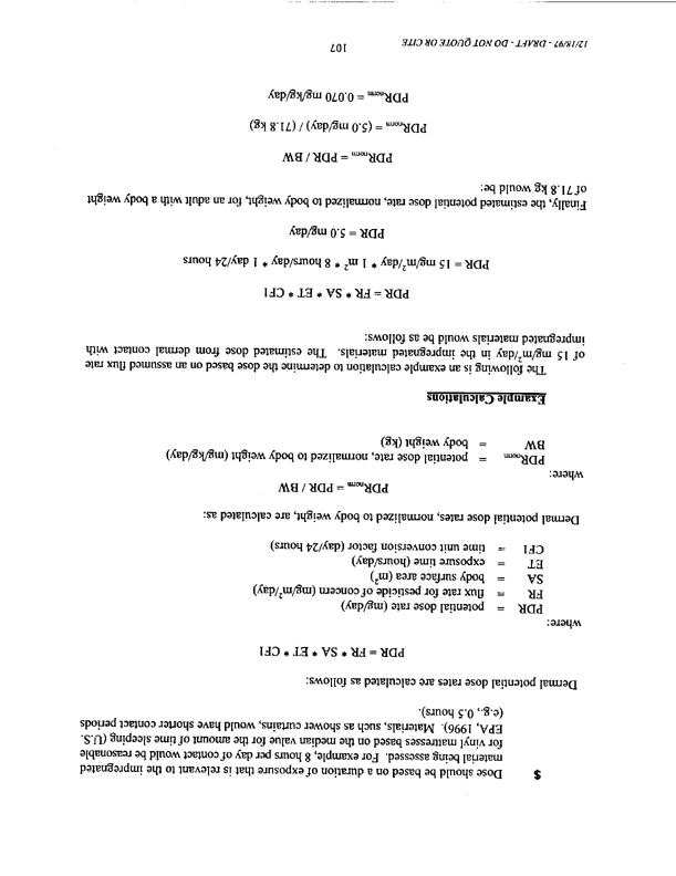   US Environmental Protection Agency, Office of Pesticide Programs, Health Effects Division, �Standard Operating Procedures (SOPs) for Residential Exposure Assessments-Draft,� December 19, 1997, p. 107.  Flux rate = CS x MF; the ET and CF1 factors from the source document are not applicable here, because the migration factor accounts for an entire day's exposure.
