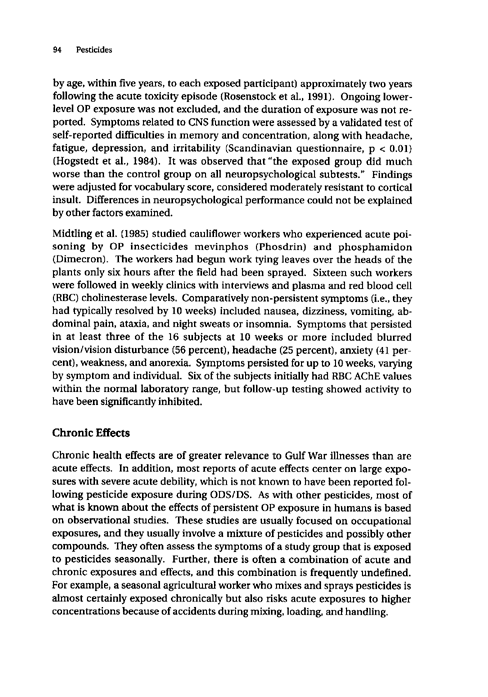 Cecchine, G., et al., �A Review of the Scientific Literature as it Pertains to Gulf War Illnesses: Pesticides,� vol. 8, RAND, 2000, p. 87-107.