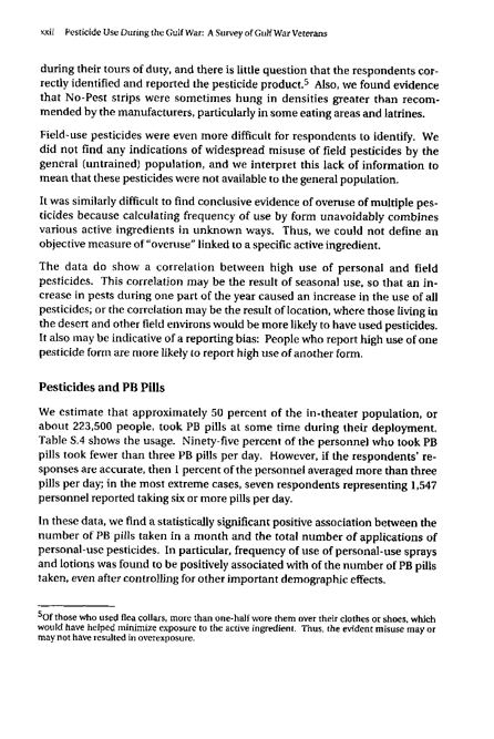 Fricker, R.D. Jr., et al., �Pesticide Use During the Gulf War: A Survey of Gulf War Veterans,� RAND, 2000, p. xvii -xxvi.
