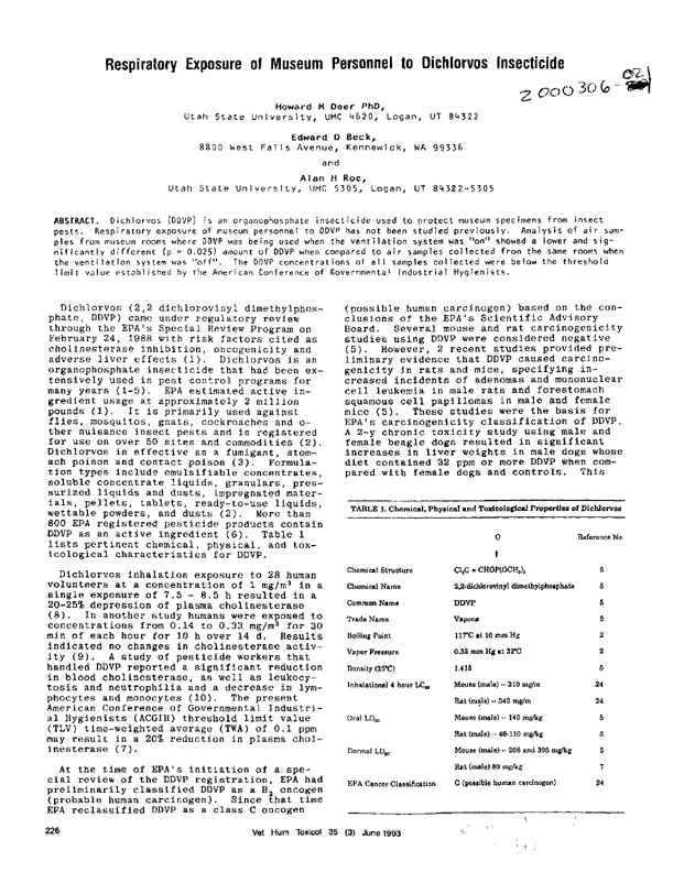 Deer, Howard M., Edward D. Beck, and Alan H. Roe, �Respiratory Exposure of Museum Personnel to Dichlorvos Insecticide,� Veterinary and Human Toxicology, June 1993, p. 226.