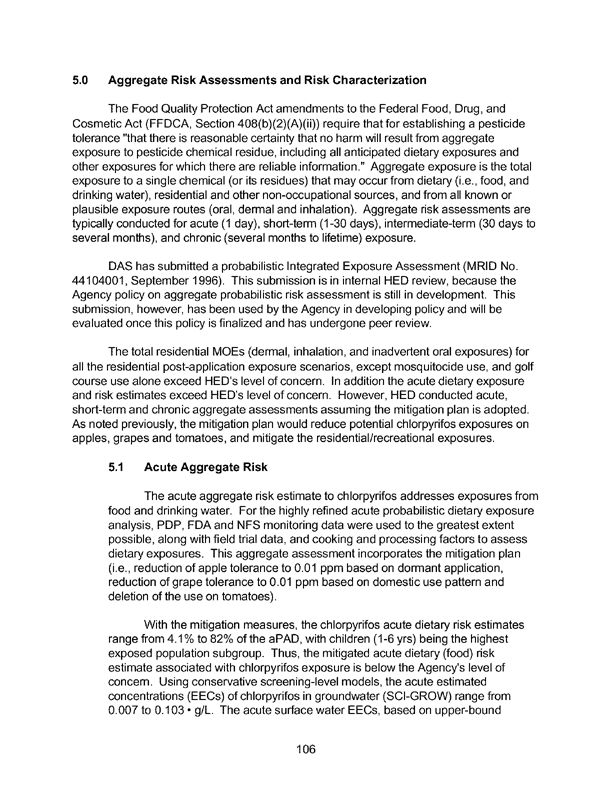 US Environmental Protection Agency, Office of Pesticide Programs, Health Effects Division, �Human Health Risk Assessment: Chlorpyrifos,� Deborah C. Smegal, Risk Assessor, June 8, 2000, p. 106.