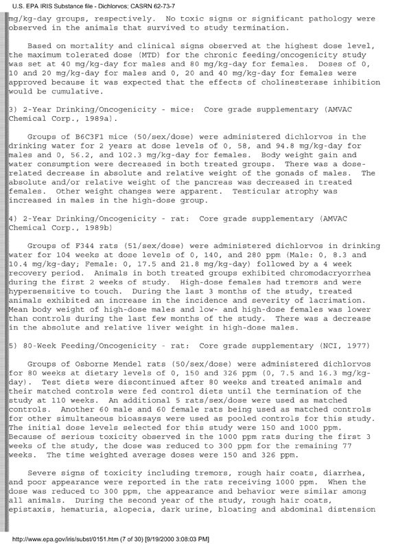 Environmental Protection Agency, Integrated Risk Information System (IRIS), �Dichlorvos,� [online]. Available from: http://www.epa.gov/iris/subst/0151.htm. [Updated 5 May 1998.], p. 12.