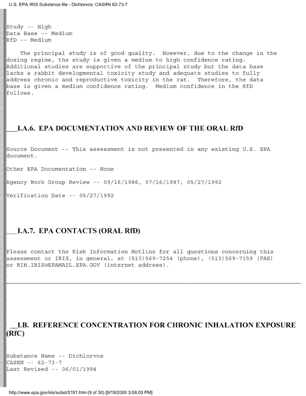 Environmental Protection Agency, Integrated Risk Information System (IRIS), �Dichlorvos,� [online]. Available from: http://www.epa.gov/iris/subst/0151.htm. [Updated 5 May 1998.], p. 12.