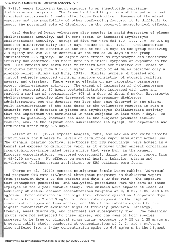 Environmental Protection Agency, Integrated Risk Information System (IRIS), �Dichlorvos,� [online]. Available from: http://www.epa.gov/iris/subst/0151.htm. [Updated 5 May 1998.], p. 12.