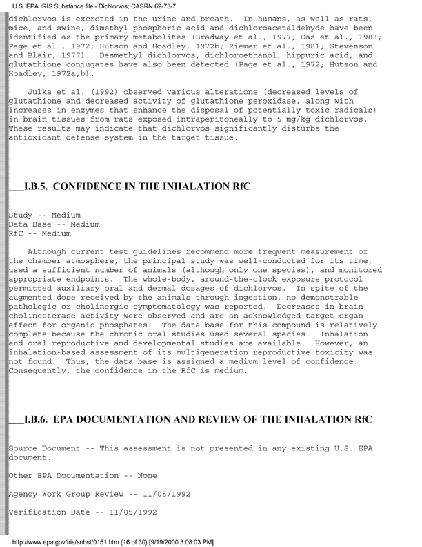Environmental Protection Agency, Integrated Risk Information System (IRIS), �Dichlorvos,� [online]. Available from: http://www.epa.gov/iris/subst/0151.htm. [Updated 5 May 1998.], p. 12.