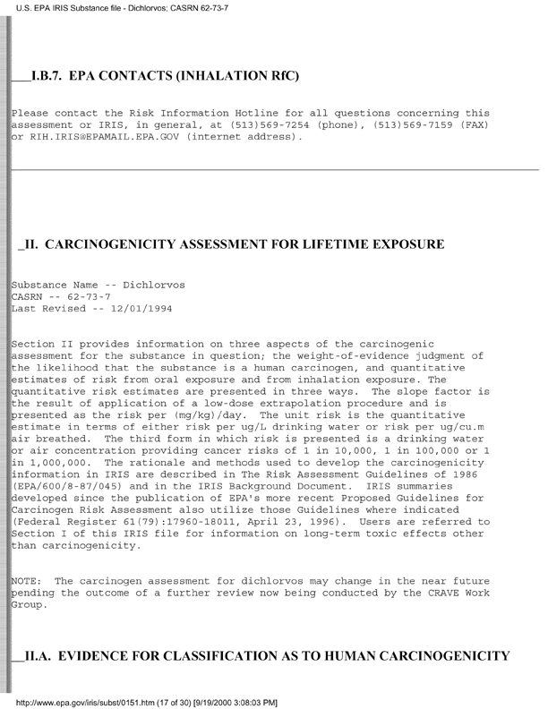 Environmental Protection Agency, Integrated Risk Information System (IRIS), �Dichlorvos,� [online]. Available from: http://www.epa.gov/iris/subst/0151.htm. [Updated 5 May 1998.], p. 12.