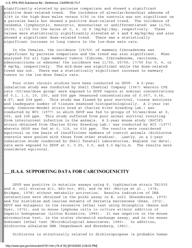 Environmental Protection Agency, Integrated Risk Information System (IRIS), �Dichlorvos,� [online]. Available from: http://www.epa.gov/iris/subst/0151.htm. [Updated 5 May 1998.], p. 12.