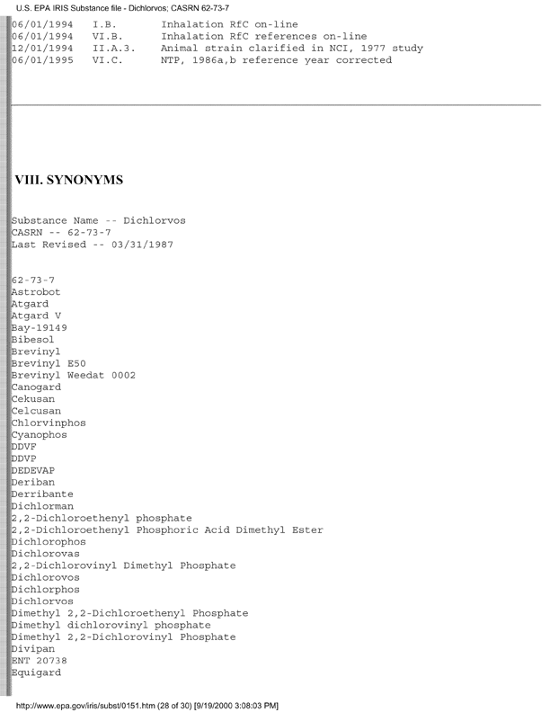 Environmental Protection Agency, Integrated Risk Information System (IRIS), �Dichlorvos,� [online]. Available from: http://www.epa.gov/iris/subst/0151.htm. [Updated 5 May 1998.], p. 12.