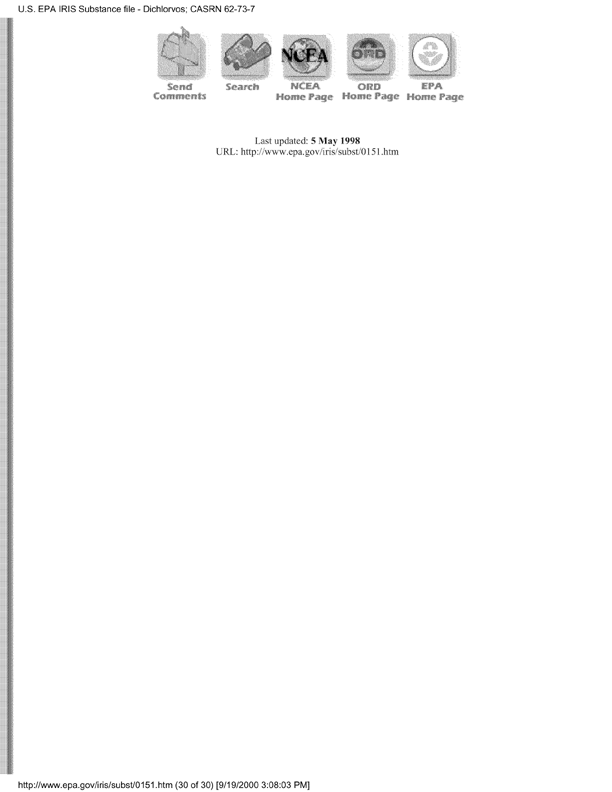 Environmental Protection Agency, Integrated Risk Information System (IRIS), �Dichlorvos,� [online]. Available from: http://www.epa.gov/iris/subst/0151.htm. [Updated 5 May 1998.], p. 12.