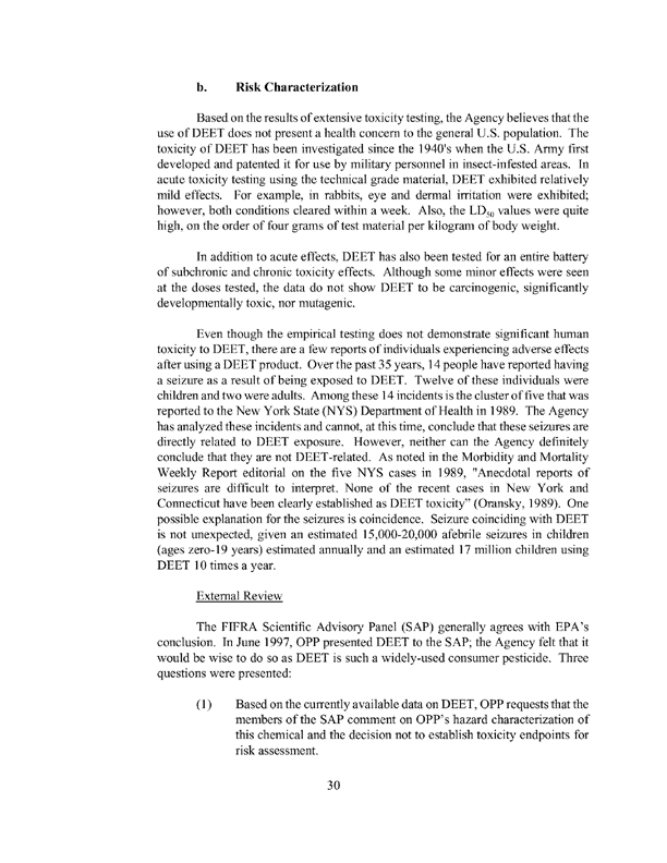 Environmental Protection Agency, Office of Prevention, Pesticides, and Toxic Substances, �Reregistration Eligibility Decision (RED): DEET,� (EPA 738�R�98�010), September 1998, p. 30-31.