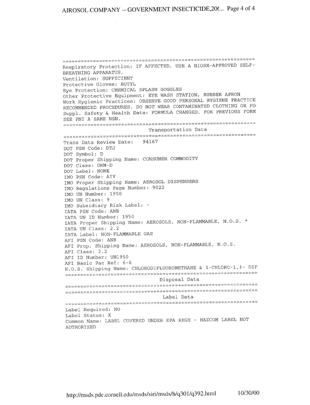 Airosol Company, Government Insecticide, 20206-Insecticide, D-Phenothrin, Material Safety Data Sheet, Manufacturers Cage # 14676, MSDS Serial # BTKTG, Airosol Company, Neodesha, KS, June 16, 1994.Chemscope-Insecticide Aerosol D-Phenothrin-2%, Material Safety Data Sheet, Manufacturers Cage# 53984, Chemscope Corp, Arlington Texas, July 20, 1992.