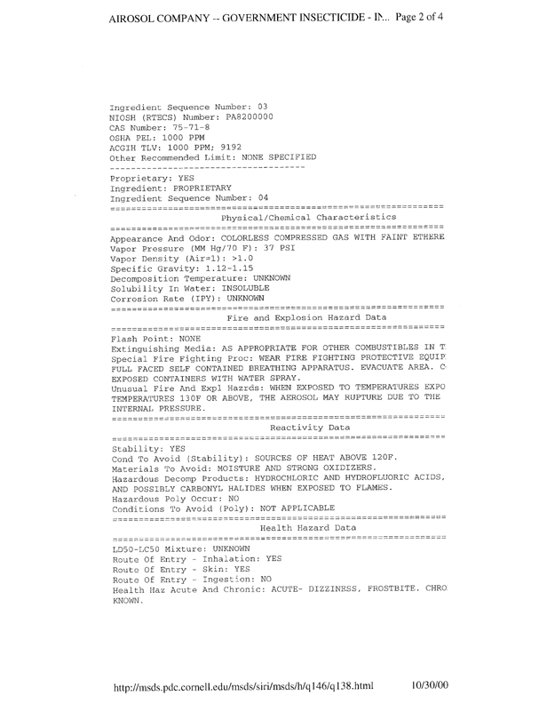 Airosol Company, Government Insecticide, 20206-Insecticide, D-Phenothrin, Material Safety Data Sheet, Manufacturers Cage # 14676, MSDS Serial # BTKTG, Airosol Company, Neodesha, KS, June 16, 1994.Chemscope-Insecticide Aerosol D-Phenothrin-2%, Material Safety Data Sheet, Manufacturers Cage# 53984, Chemscope Corp, Arlington Texas, July 20, 1992.