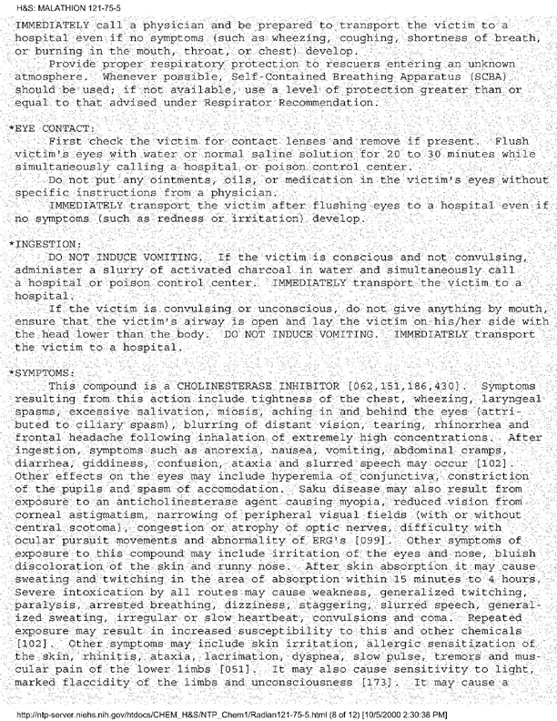 National Toxicology Program, NTP Chemical Repository, �Malathion,� [online]. Available from: http://ntp-server.niehs.nih.gov/htdocs/CHEM_H&S/NTP_Chem1/Radian121-75-5.html. [Accessed September 2000.], p. 4.