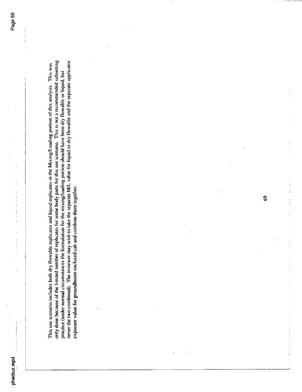   US Environmental Protection Agency, Office of Pesticide Programs, �PHED Surrogate Exposure Guide,� August 1998, Scenario 32, p. 68-69.