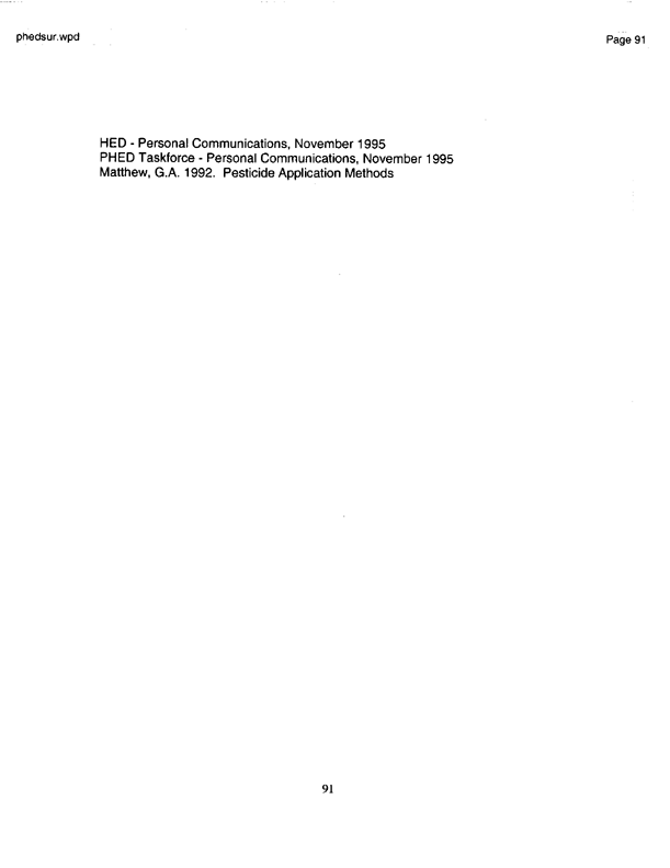   US Environmental Protection Agency, Office of Pesticide Programs, �PHED Surrogate Exposure Guide,� August 1998.