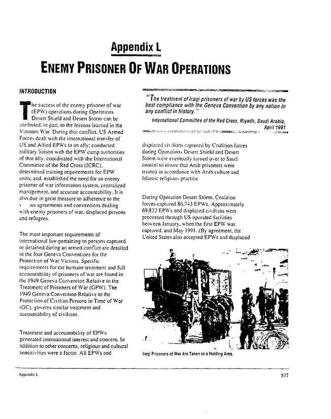 US Department of Defense, Final Report to Congress, �Conduct of the Persian Gulf War - Appendix L: Enemy Prisoner of War Operations,� April 1992, pp. 577-587.