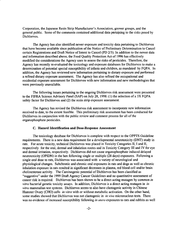 Environmental Protection Agency, Office of Pesticide Programs, Health Effects Division (7509C), �Human Health Risk Assessment: Dichlorvos (DDVP),�Susan V. Hummel, Risk Assessor.August 9, 2000, p. 2.