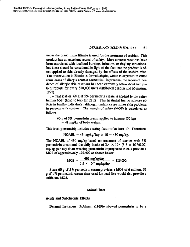 National Research Council, Committee on Toxicology, Health Effects of Permethrin-Impregnated Army Battle-Dress Uniforms, National Academy Press, Washington, D.C., 1994, p. 61.
