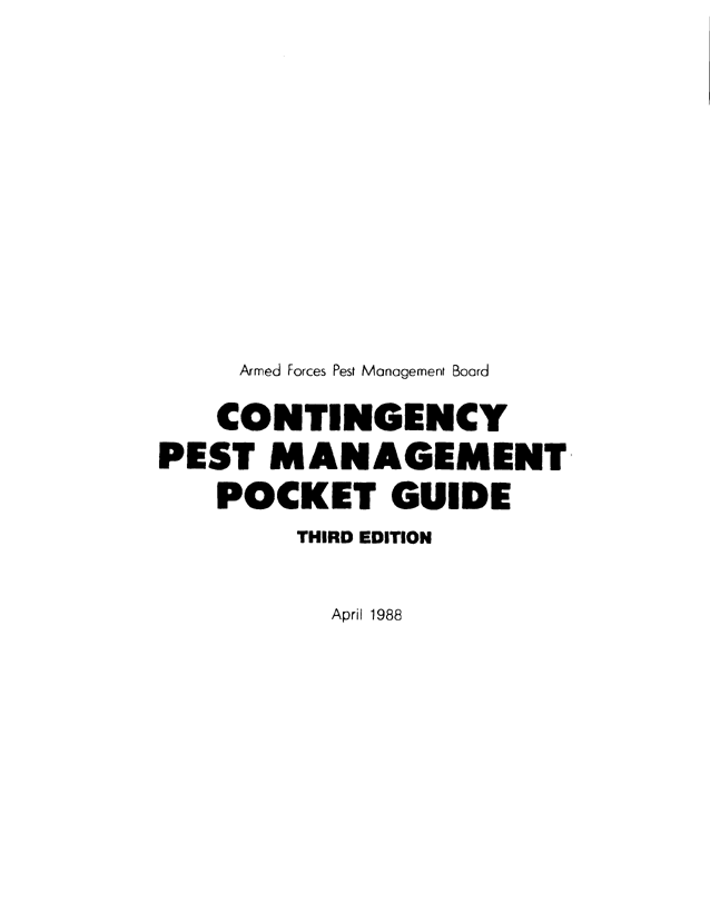   Armed Forces Pest Management Board, Technical Information Memorandum No. 24, Contingency Pest Management Pocket Guide, Third Edition, April 1988.