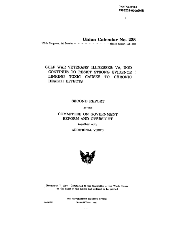 US House of Representatives, Committee on Government Reform and Oversight, �Gulf War Veterans� Illnesses: VA, DoD Continue to Resist Strong Evidence Linking Toxic Causes to Chronic Health Effects,� House Report 105-388, November 7, 1997, p. 77-78, 82.