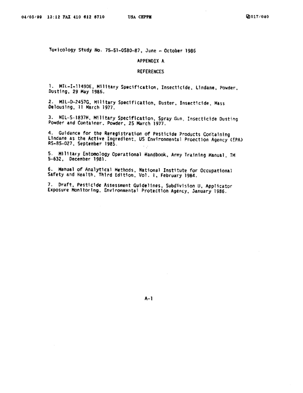 U.S. Army Environmental Hygiene Agency, �Determination of Exposure Levels in a Simulated Delousing Procedure,�  Study # 75-51-0580-86, February 1987.