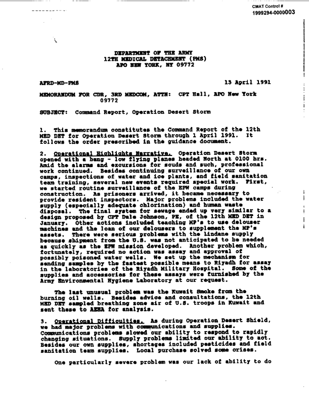   Memorandum from 12th Medical Detachment (PMS) to Commander, 3rd MEDCOM, Subject: �Command Report, Operation Desert Storm,� April 13, 1991, p. 1.